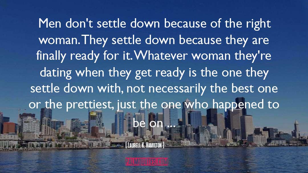 Settling Down Young quotes by Laurell K. Hamilton