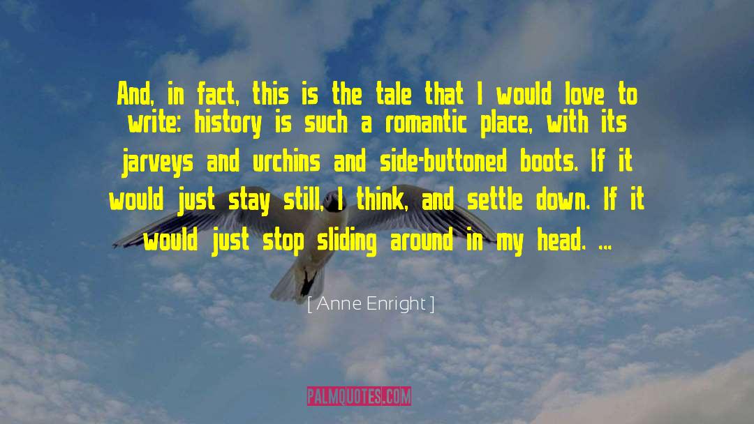 Settling Down Young quotes by Anne Enright