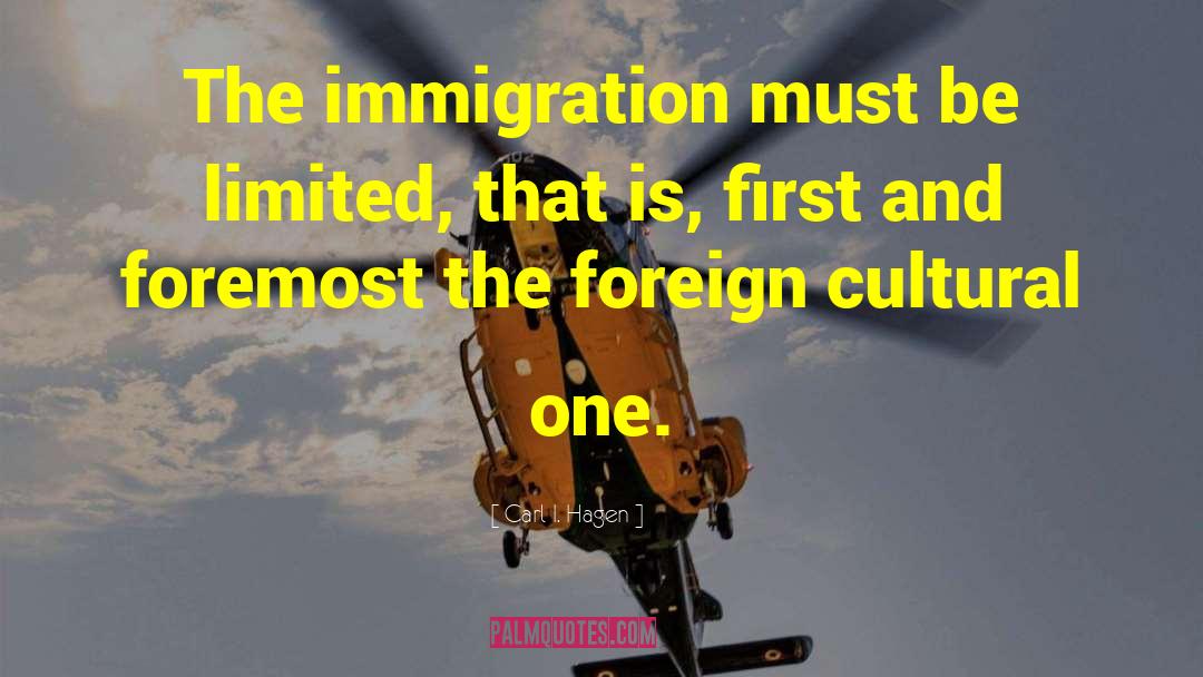 Sevece Immigration quotes by Carl I. Hagen