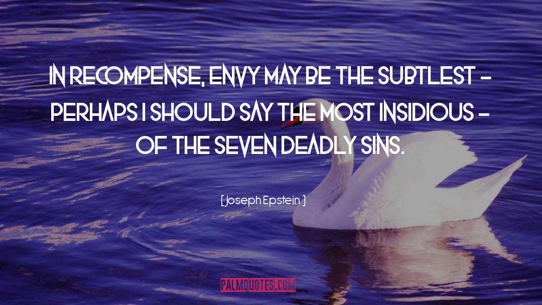 Seven Deadly Sins quotes by Joseph Epstein