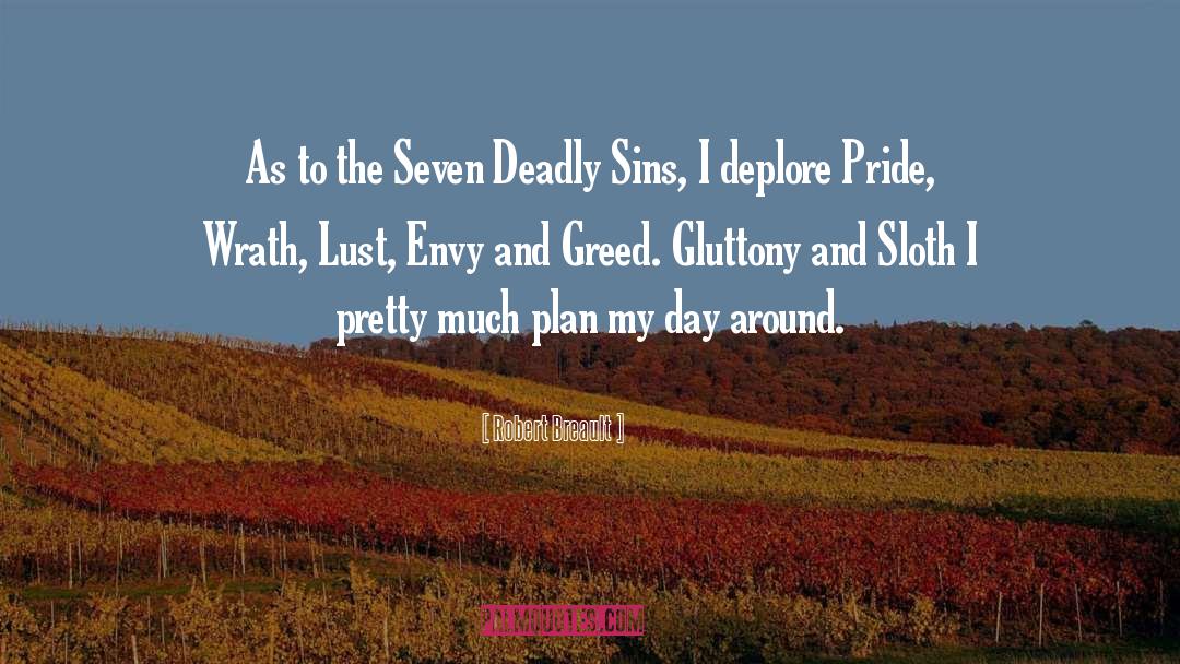 Seven Deadly Sins quotes by Robert Breault