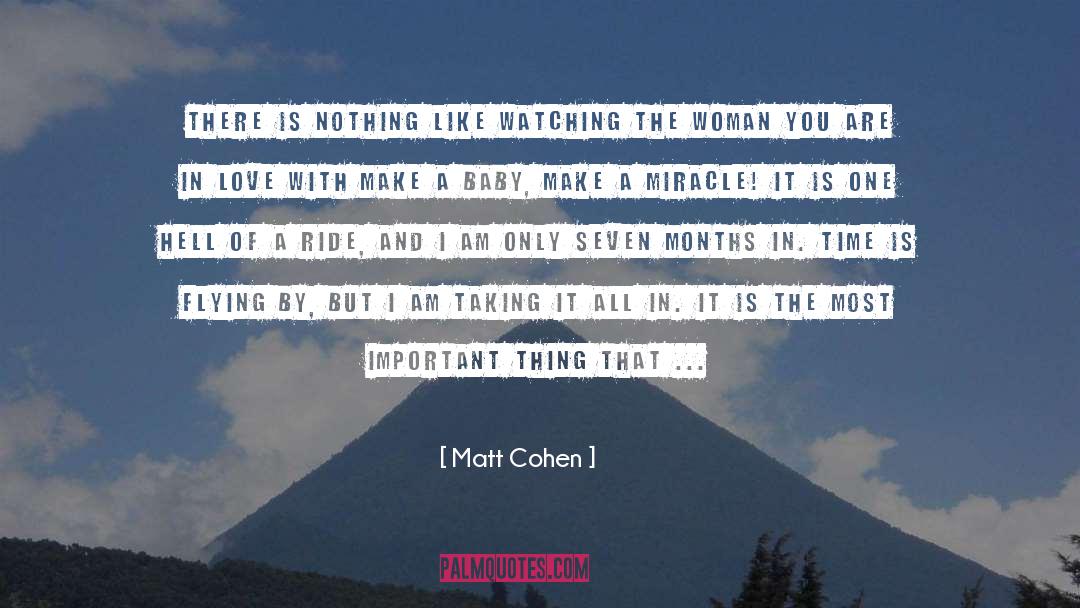 Seven Months quotes by Matt Cohen