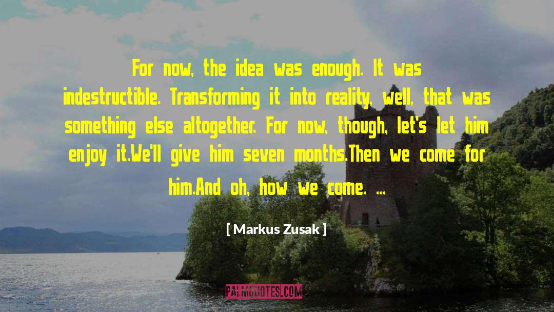 Seven Months quotes by Markus Zusak
