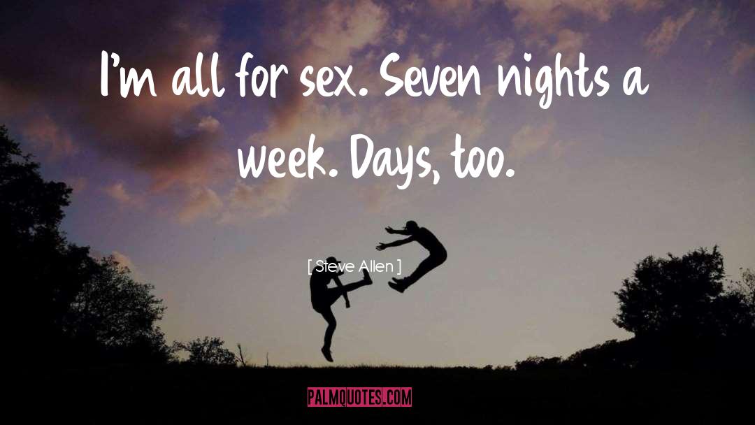 Seven Nights quotes by Steve Allen