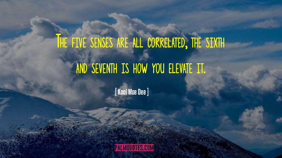 Seven Senses quotes by Kool Moe Dee