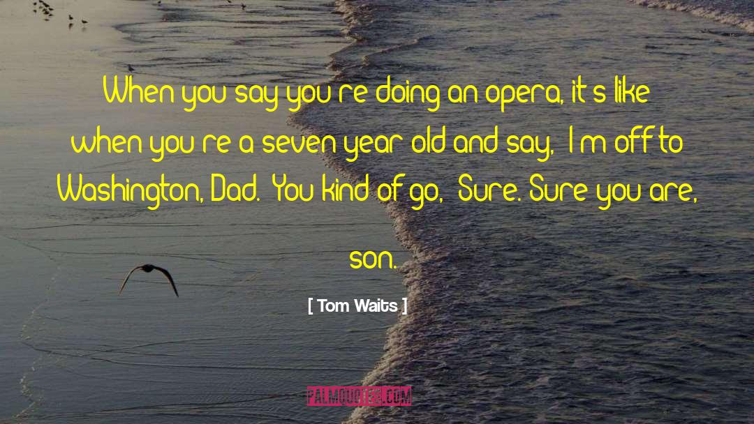 Seven Senses quotes by Tom Waits