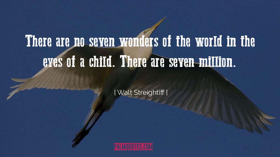 Seven Wonders quotes by Walt Streightiff