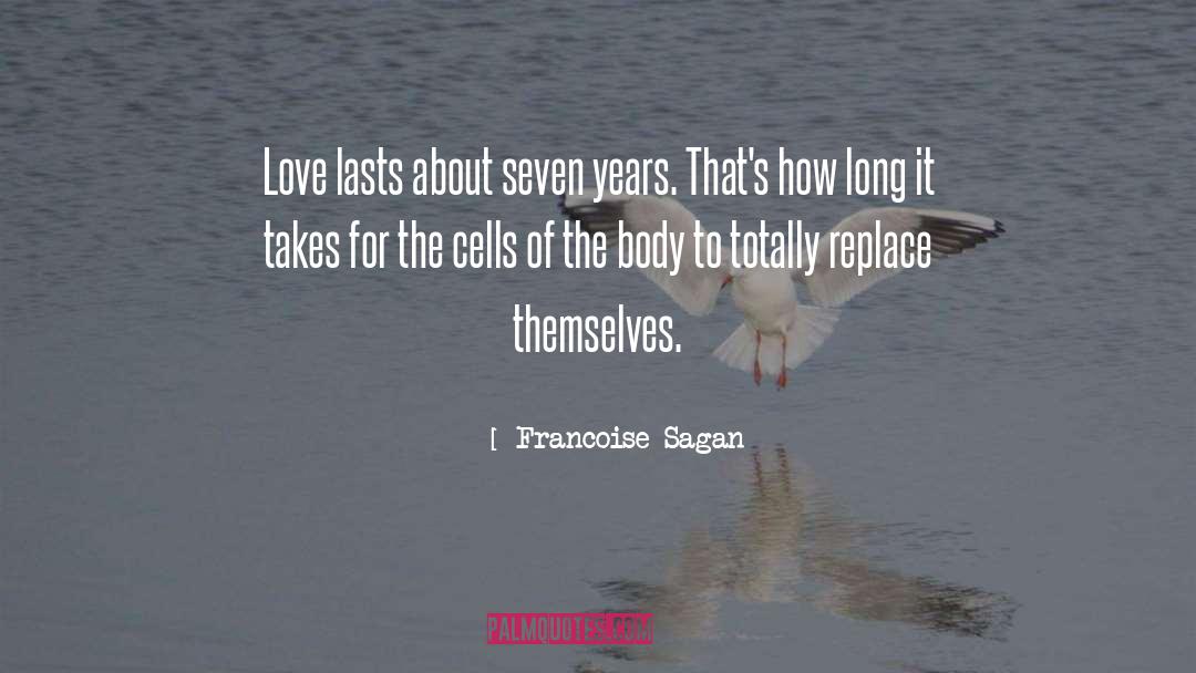 Seven Years quotes by Francoise Sagan