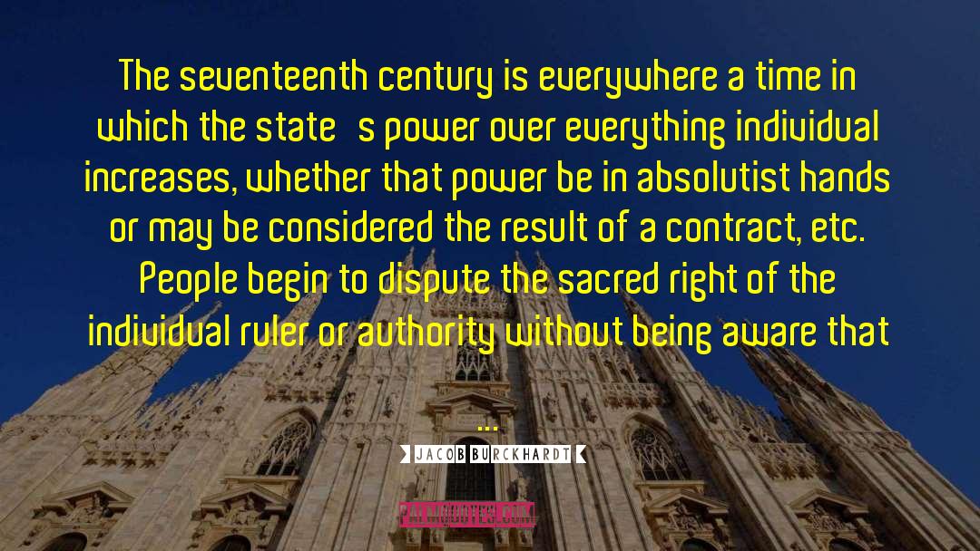 Seventeenth Century quotes by Jacob Burckhardt