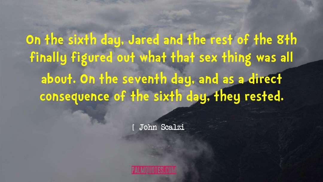 Seventh Day quotes by John Scalzi