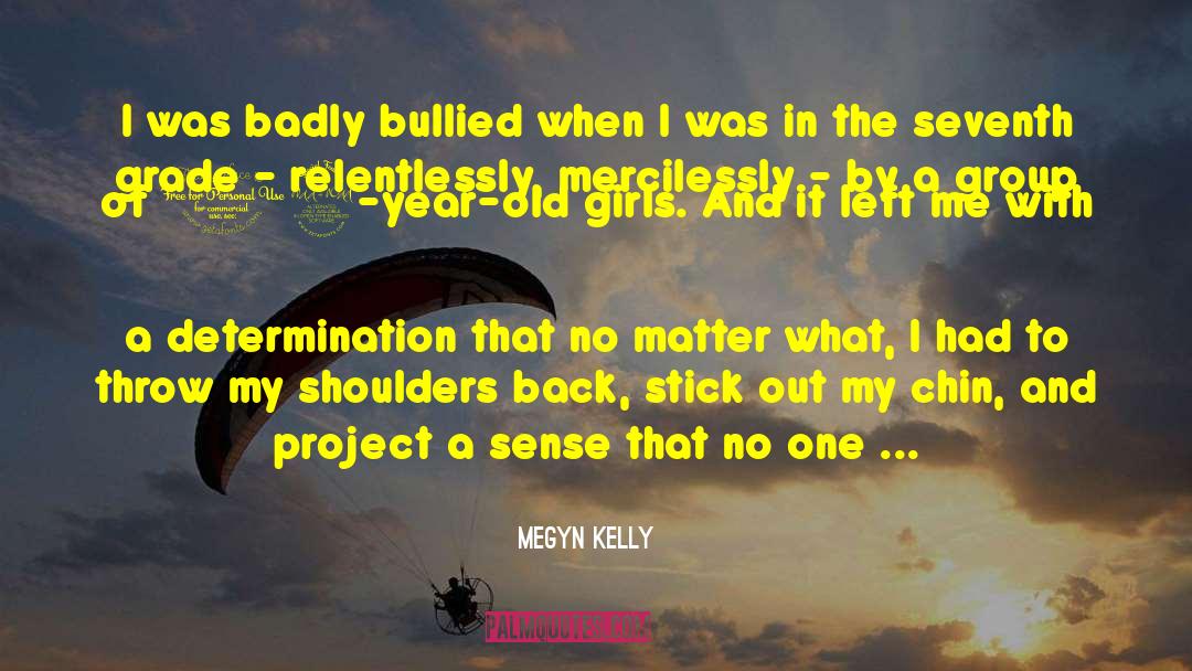 Seventh Grade quotes by Megyn Kelly