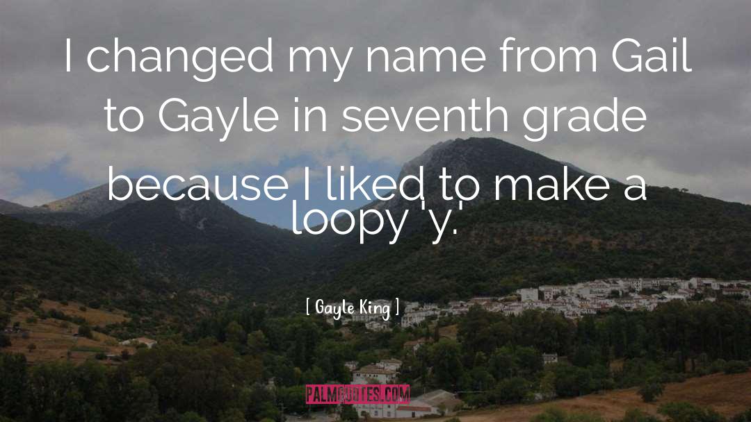 Seventh Grade quotes by Gayle King