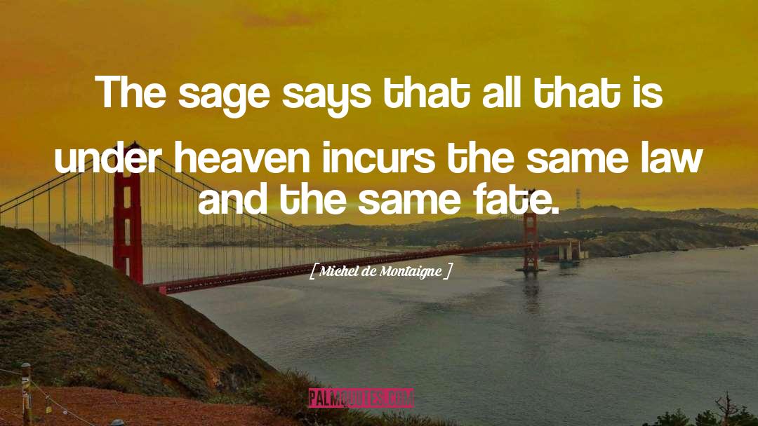 Seventh Heaven quotes by Michel De Montaigne