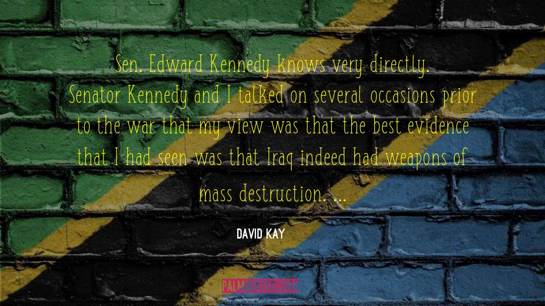 Several Occasions quotes by David Kay