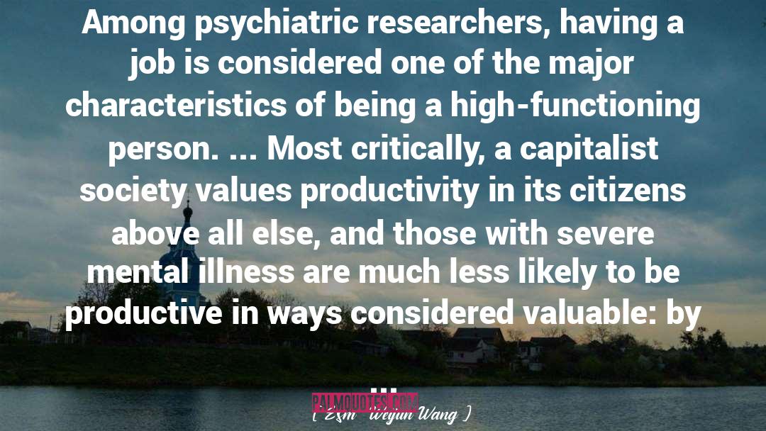 Severe Mental Illness quotes by Esmé Weijun Wang