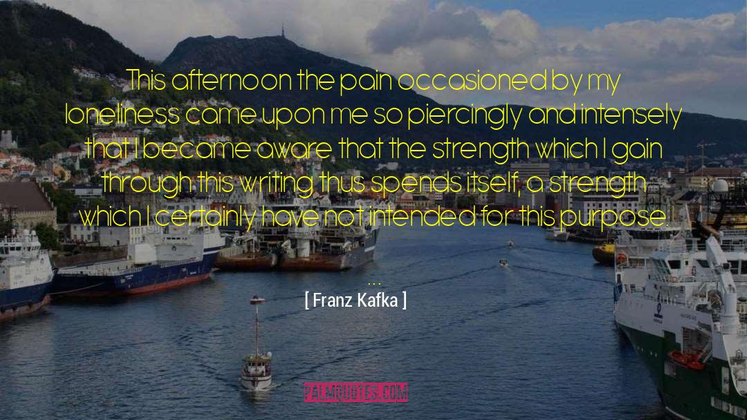 Severe Pain quotes by Franz Kafka