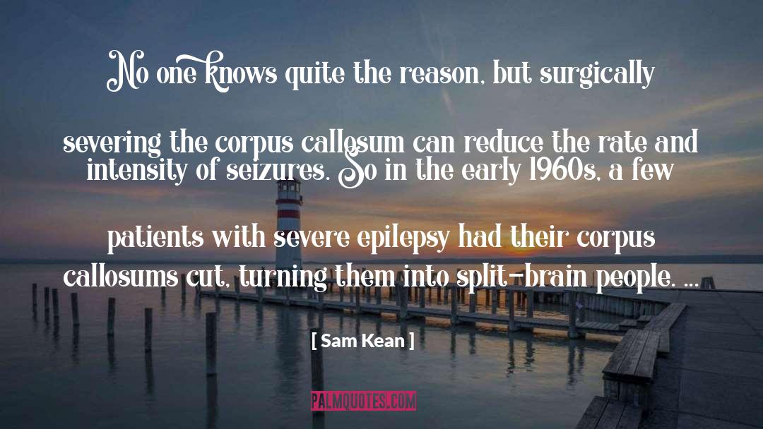 Severe quotes by Sam Kean