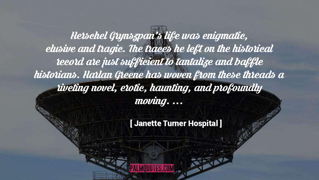 Severed Threads quotes by Janette Turner Hospital