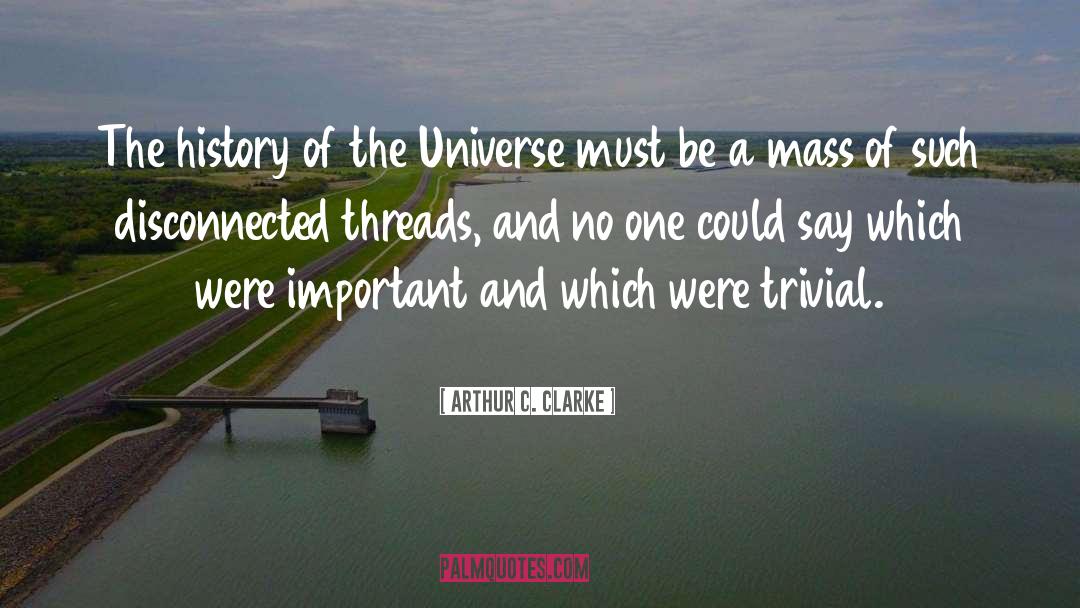 Severed Threads quotes by Arthur C. Clarke