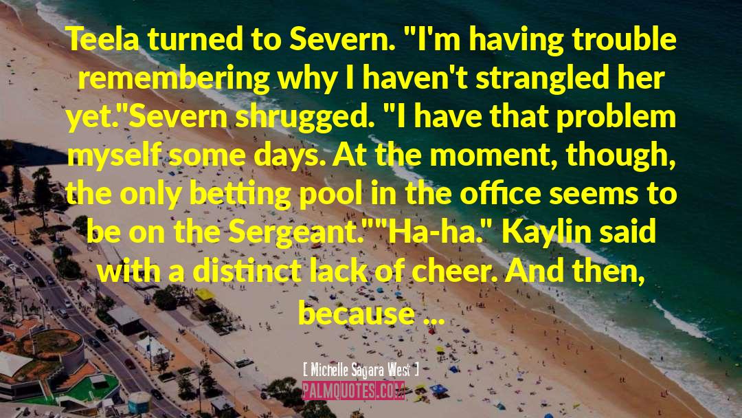 Severn quotes by Michelle Sagara West