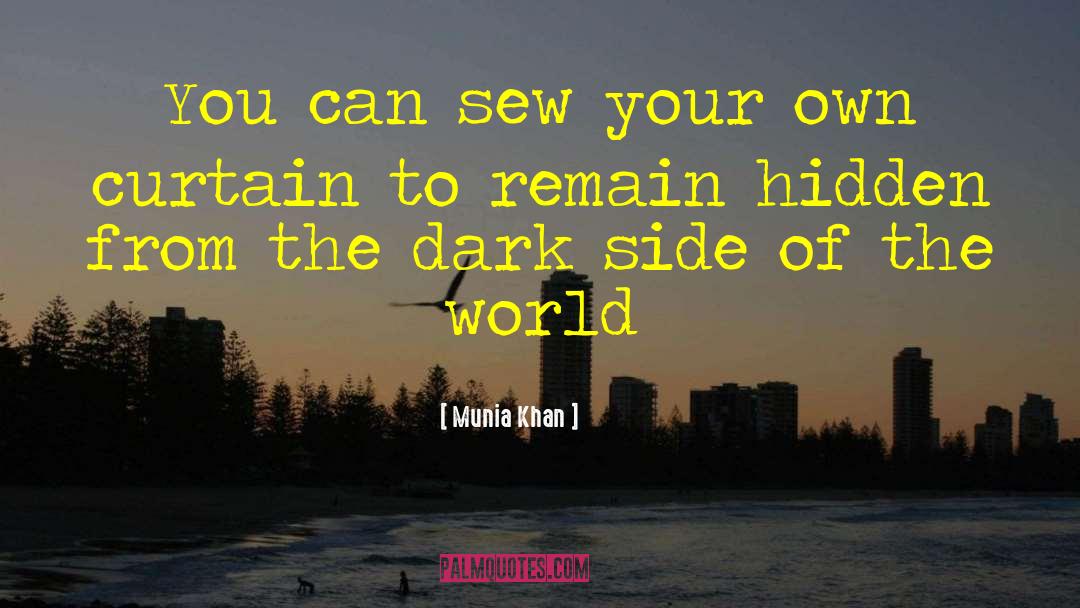 Sew quotes by Munia Khan