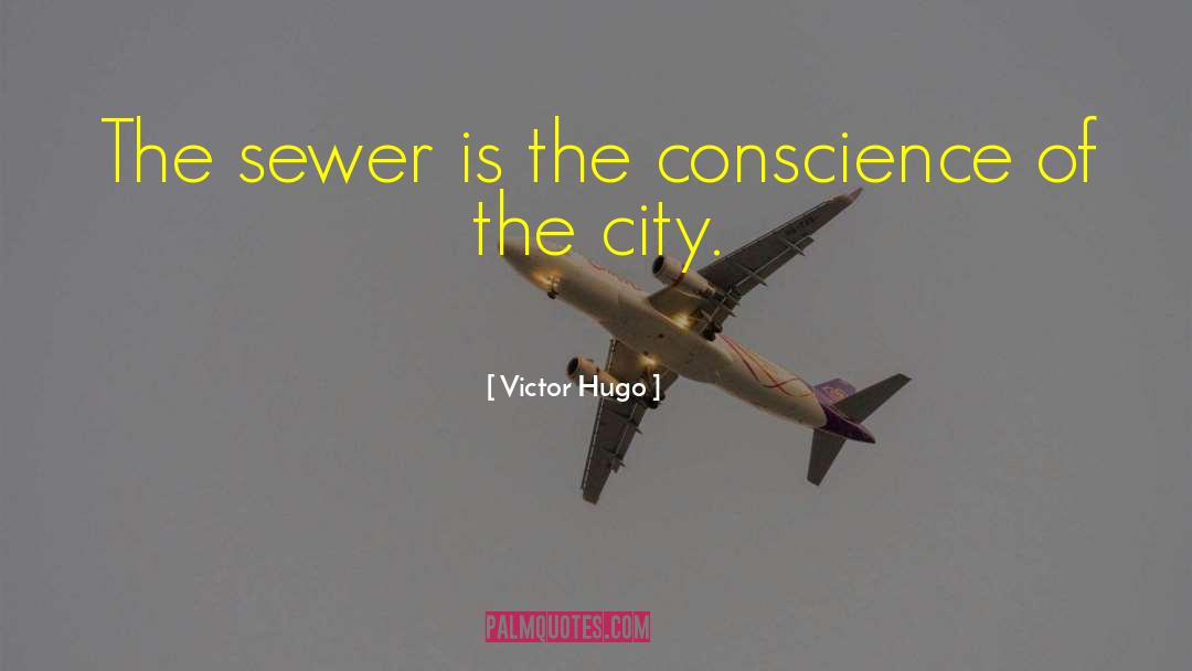 Sewers quotes by Victor Hugo