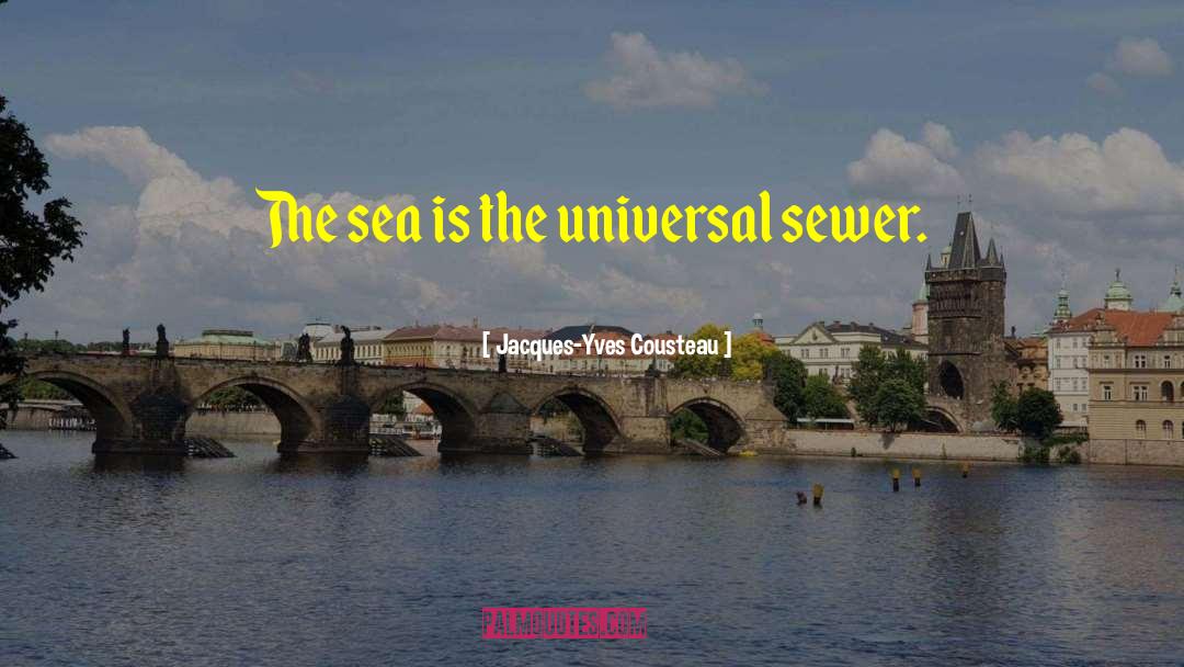 Sewers quotes by Jacques-Yves Cousteau