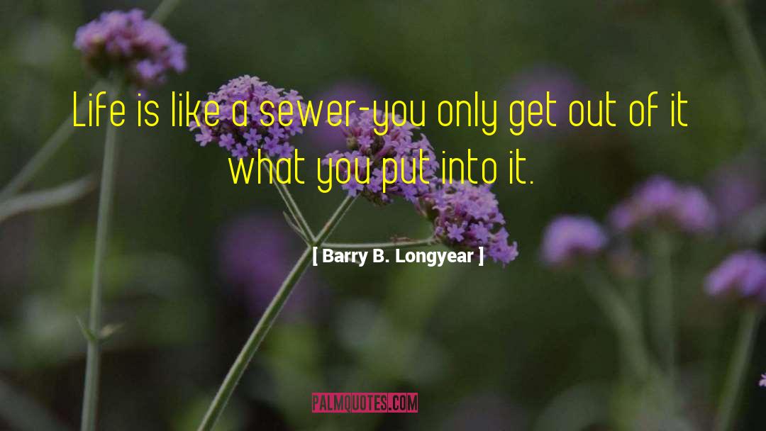 Sewers quotes by Barry B. Longyear