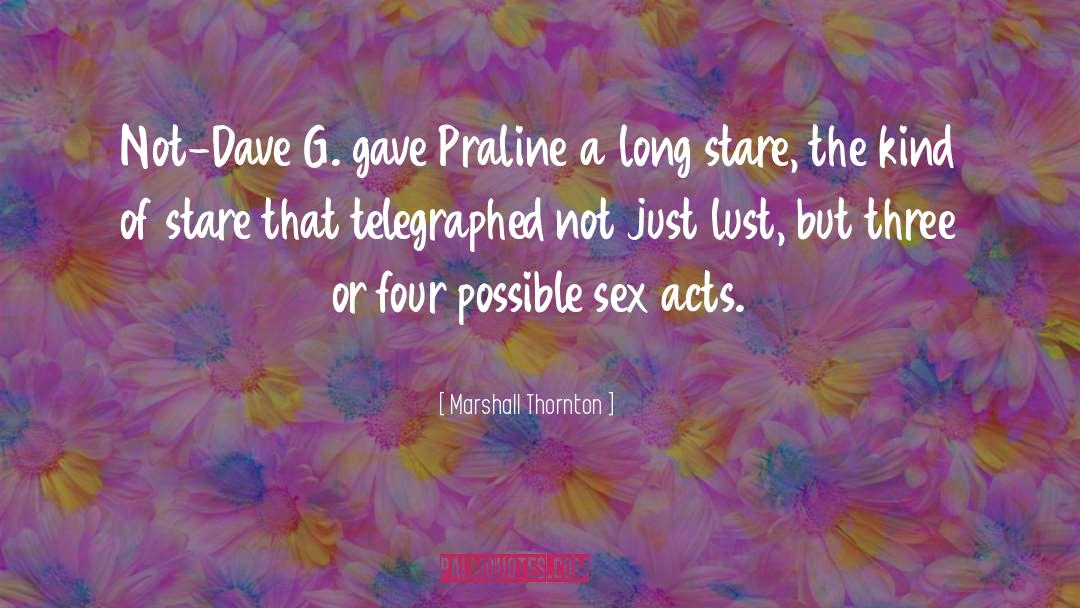 Sex Acts quotes by Marshall Thornton