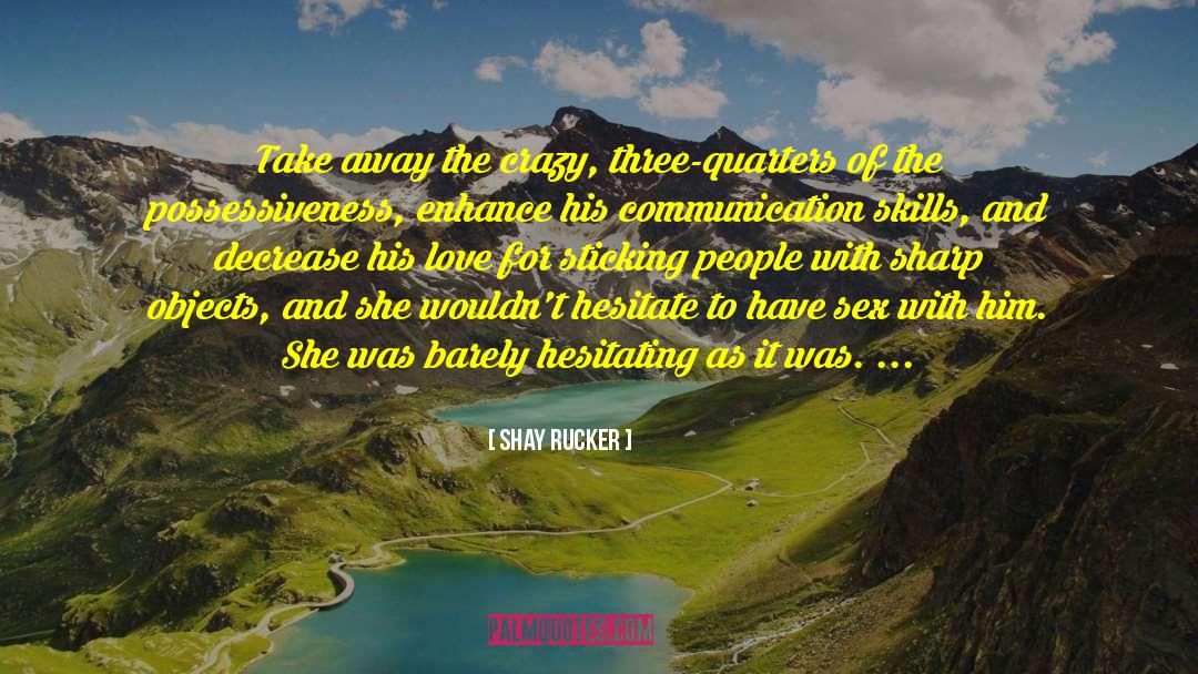 Sex Addict quotes by Shay Rucker