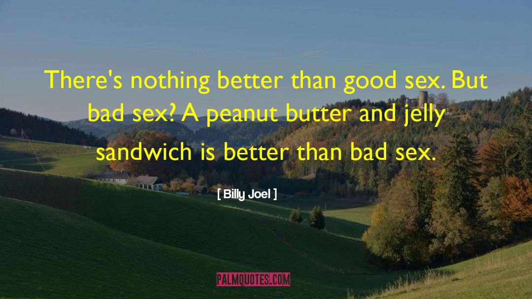 Sex After 60 quotes by Billy Joel