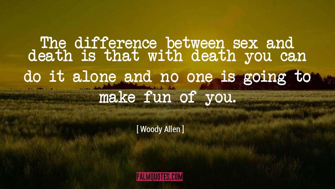 Sex And Death quotes by Woody Allen