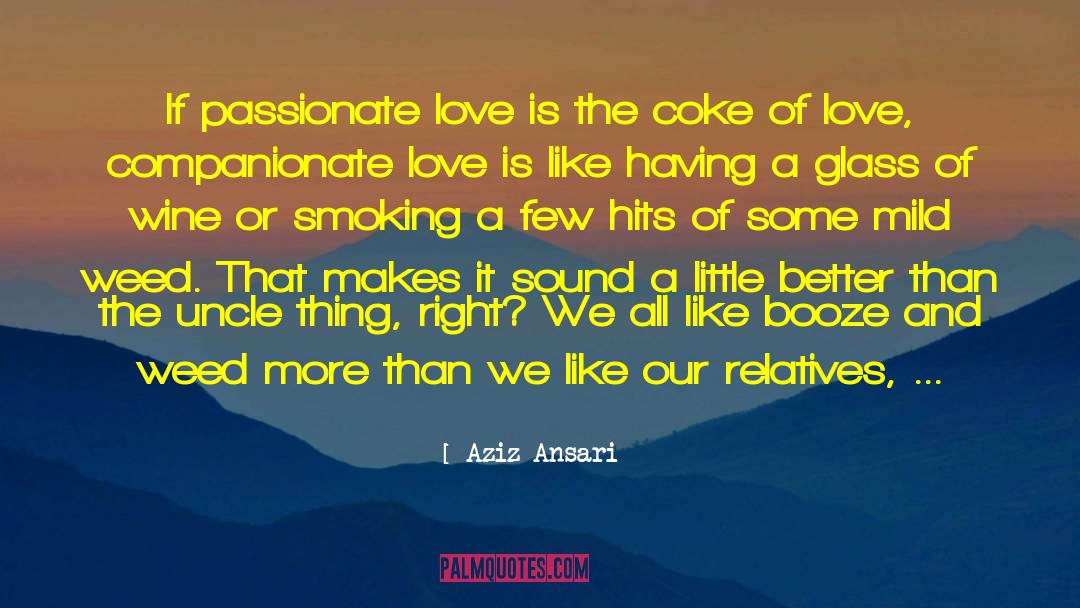Sex And Smoking quotes by Aziz Ansari