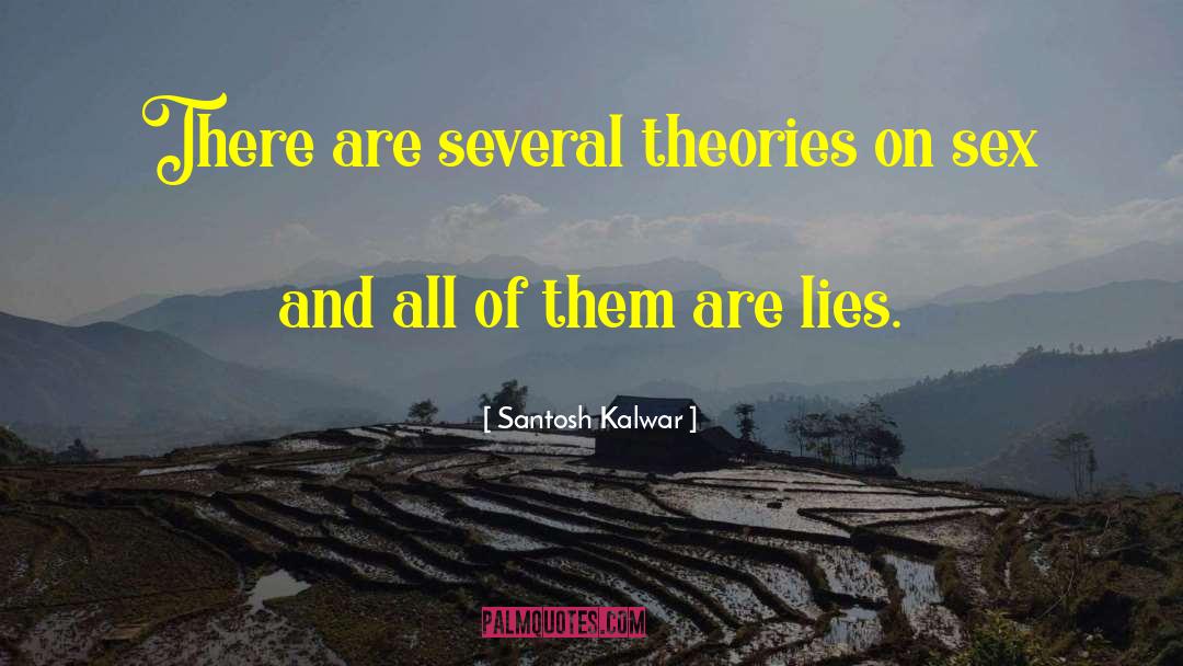 Sex And Superficiality quotes by Santosh Kalwar