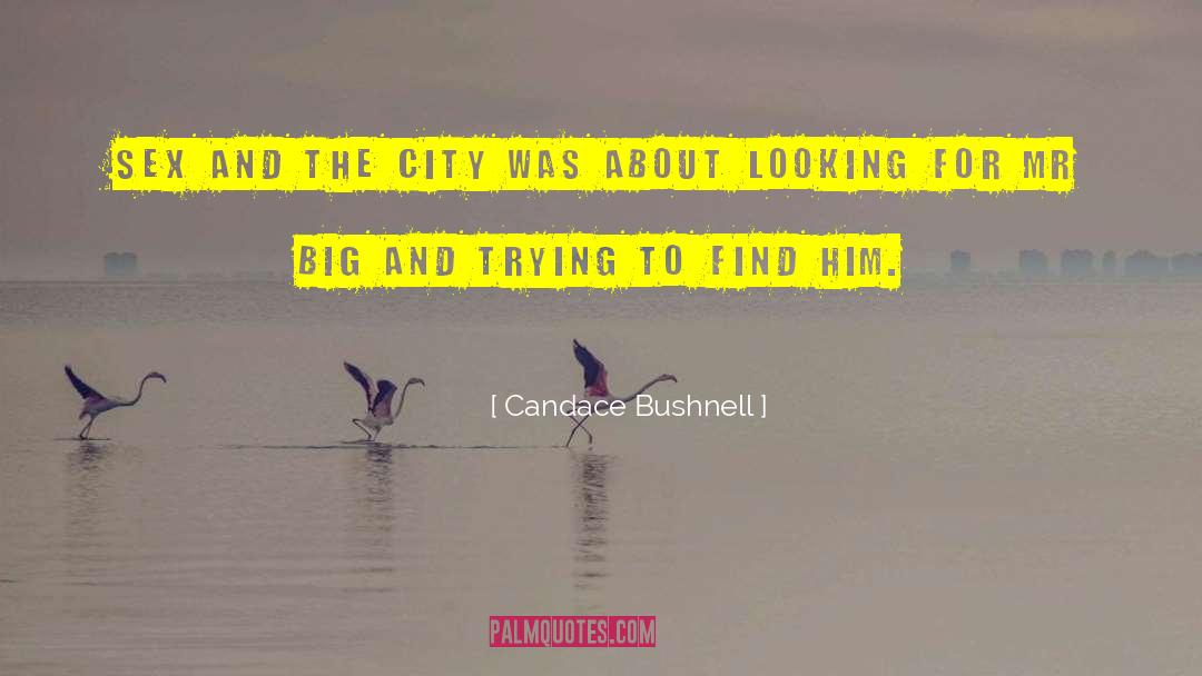 Sex And The City quotes by Candace Bushnell