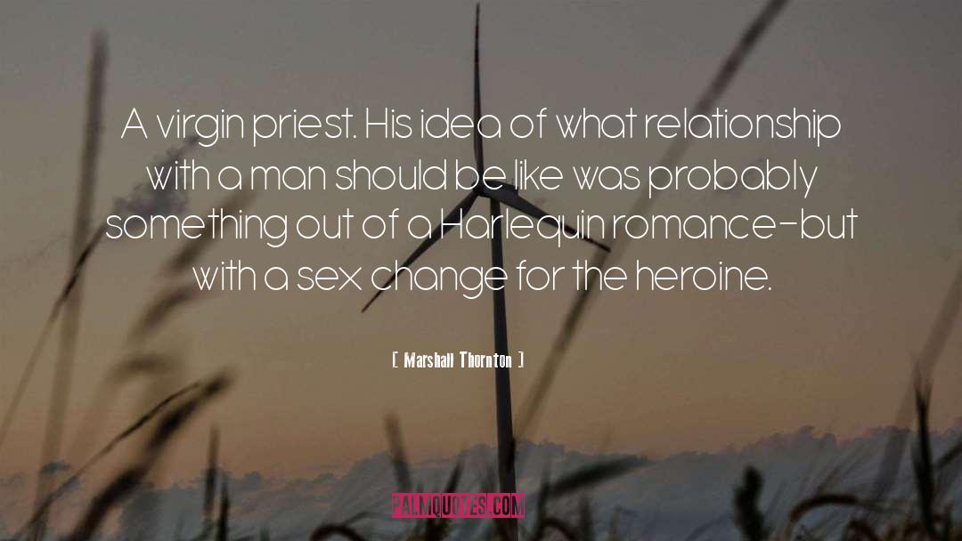 Sex Change quotes by Marshall Thornton