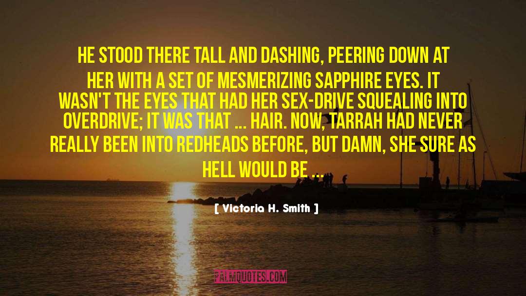 Sex Drive quotes by Victoria H. Smith