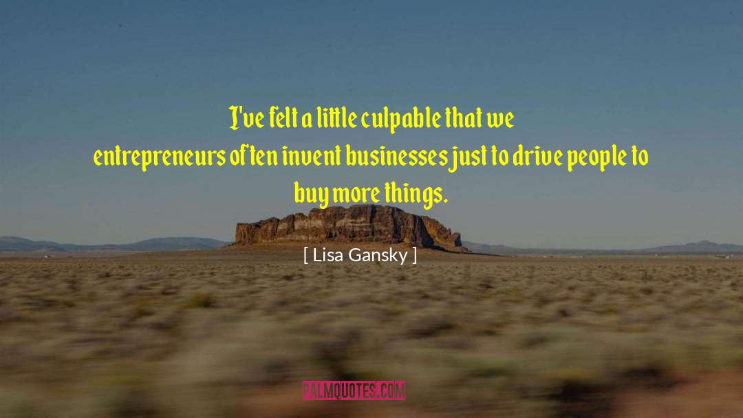 Sex Drive quotes by Lisa Gansky