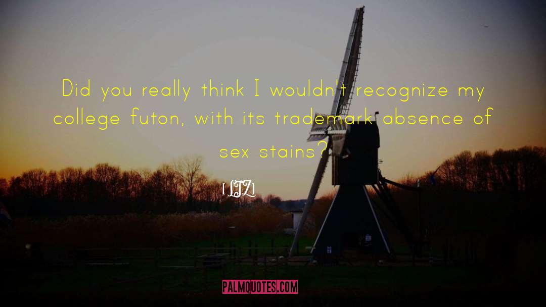 Sex Drugs quotes by LIZ