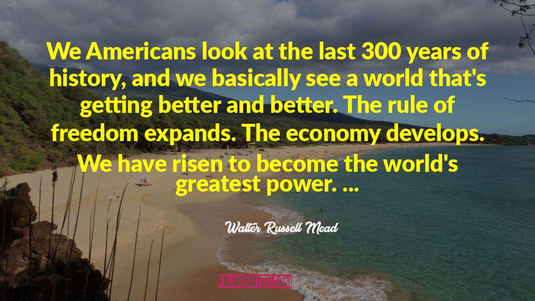 Sex Economy quotes by Walter Russell Mead