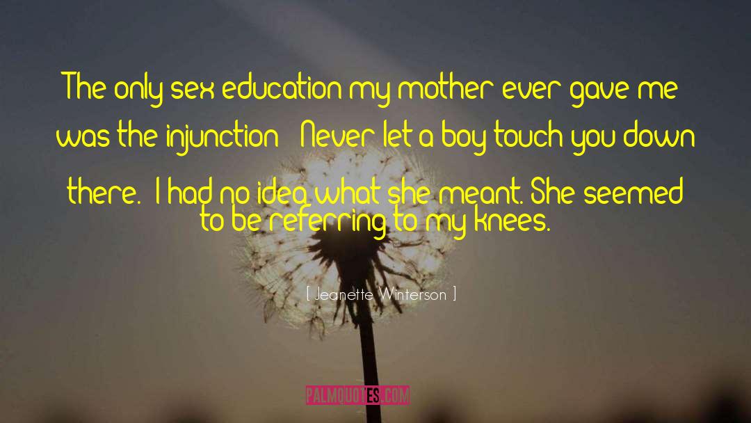 Sex Education quotes by Jeanette Winterson