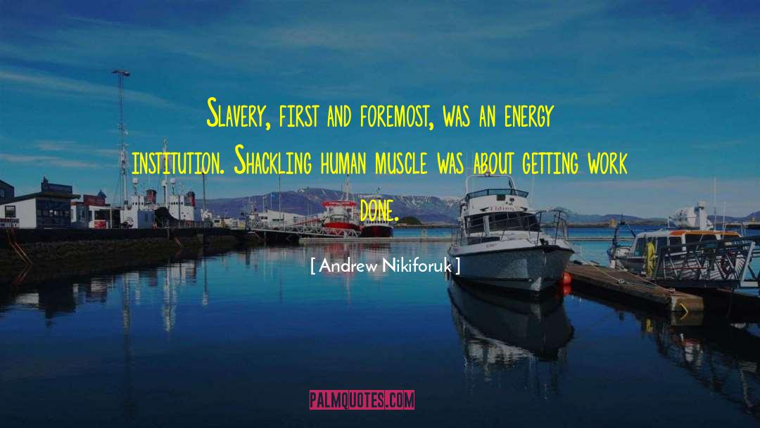 Sex Energy quotes by Andrew Nikiforuk