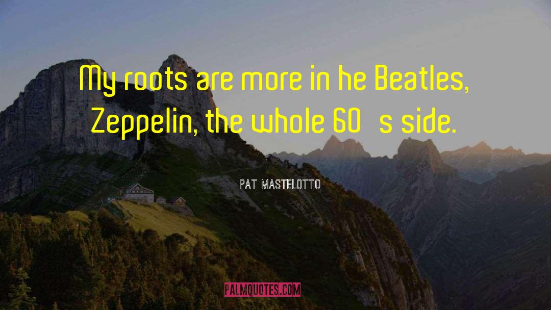 Sex In The 60s quotes by Pat Mastelotto