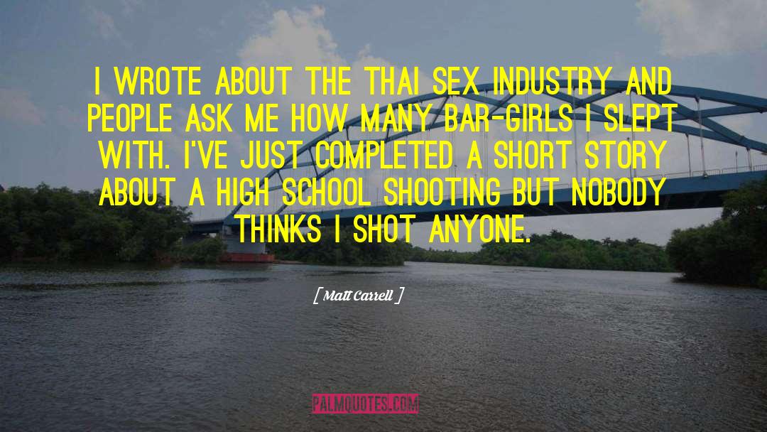 Sex Industry quotes by Matt Carrell