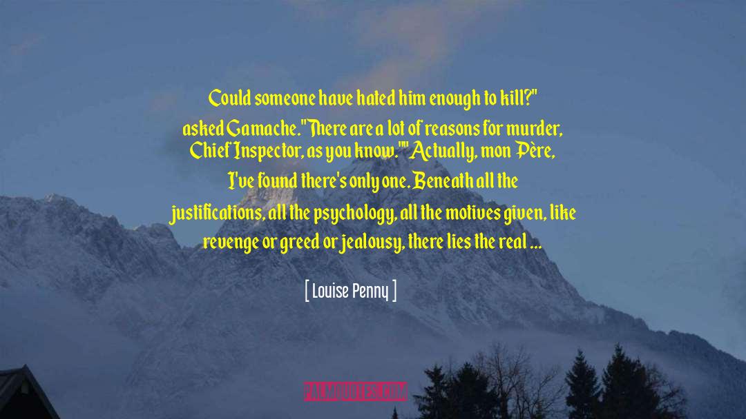Sex Lies Murder Fame quotes by Louise Penny