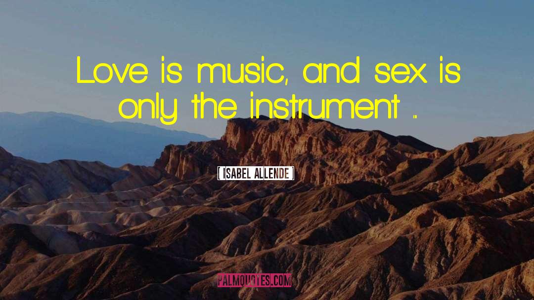 Sex Love quotes by Isabel Allende