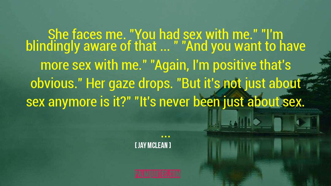 Sex Positive Feminism quotes by Jay McLean