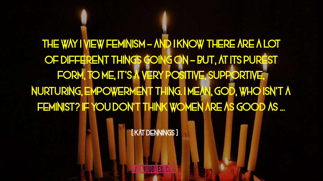 Sex Positive Feminism quotes by Kat Dennings