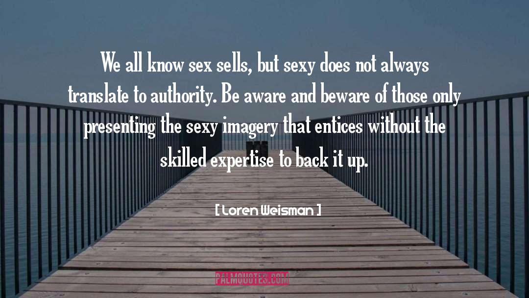 Sex Positivity quotes by Loren Weisman