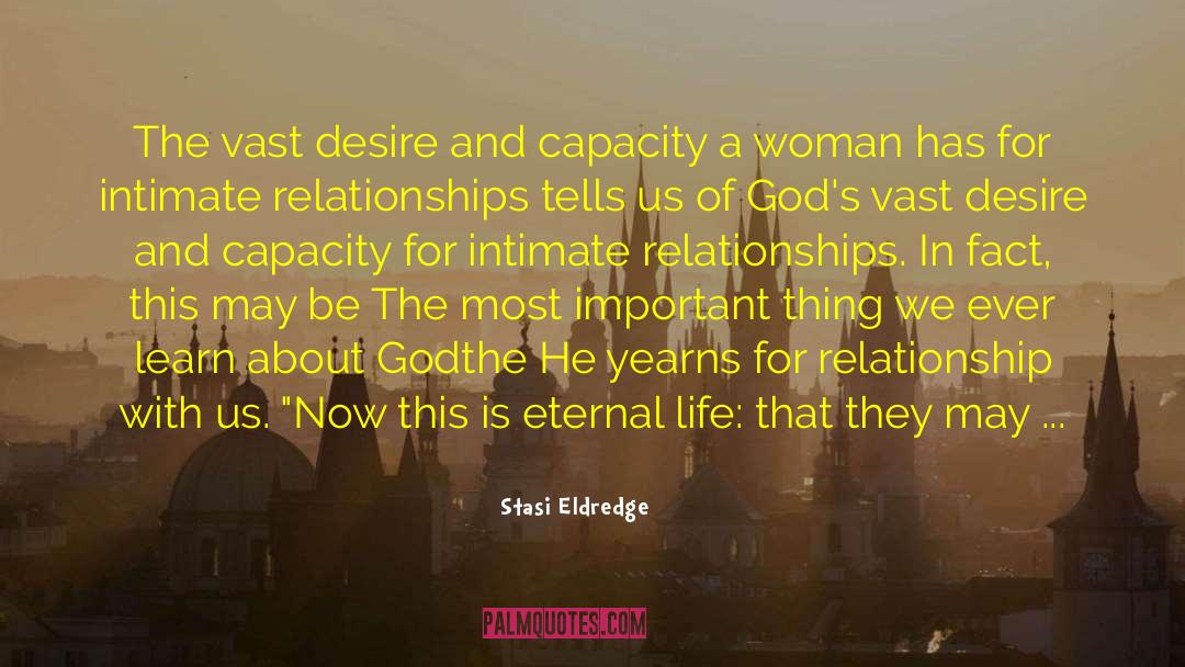 Sex Relationships quotes by Stasi Eldredge
